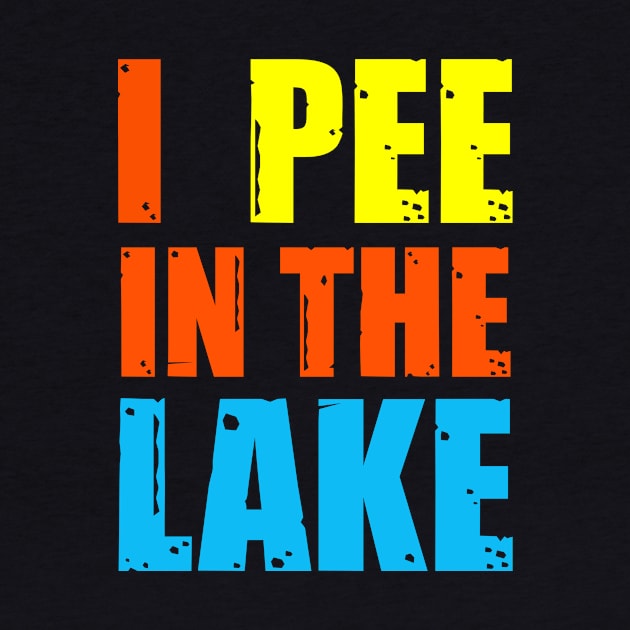 I pee in the lake by Dynasty Arts